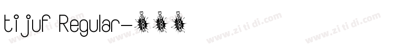 tijuf Regular字体转换